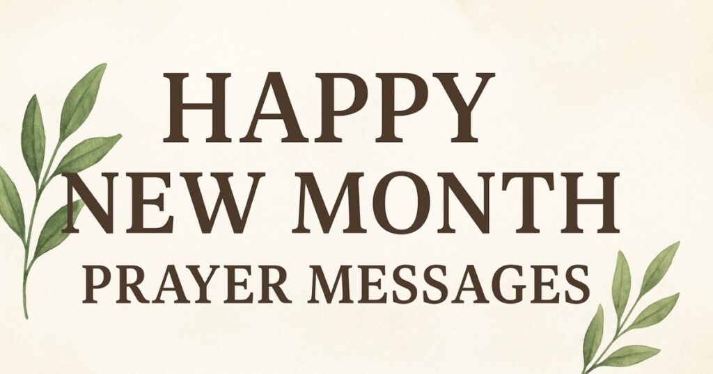 22 Amazing Happy New Month Prayer Messages