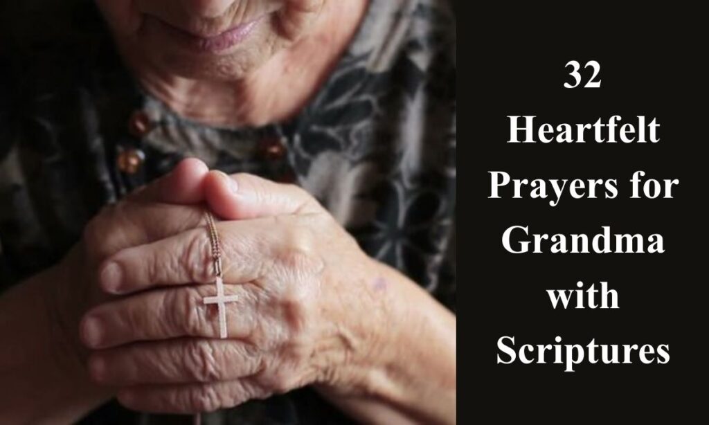32 Heartfelt Prayers for Grandma with Scriptures