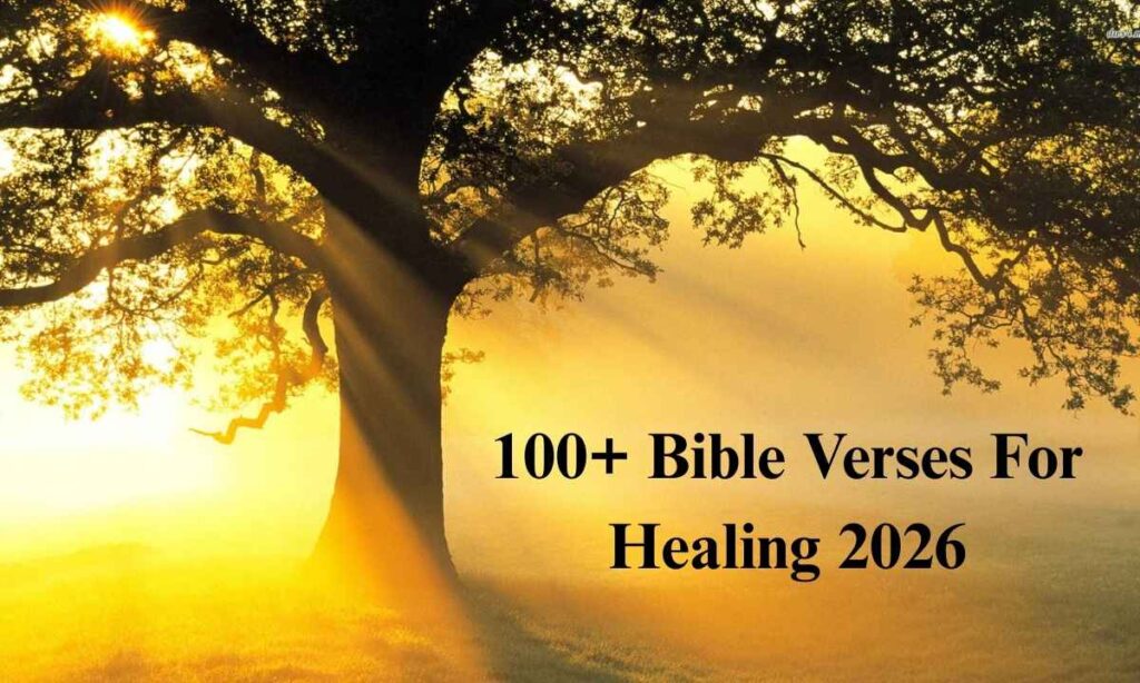 100+ Bible Verses For Healing 2026