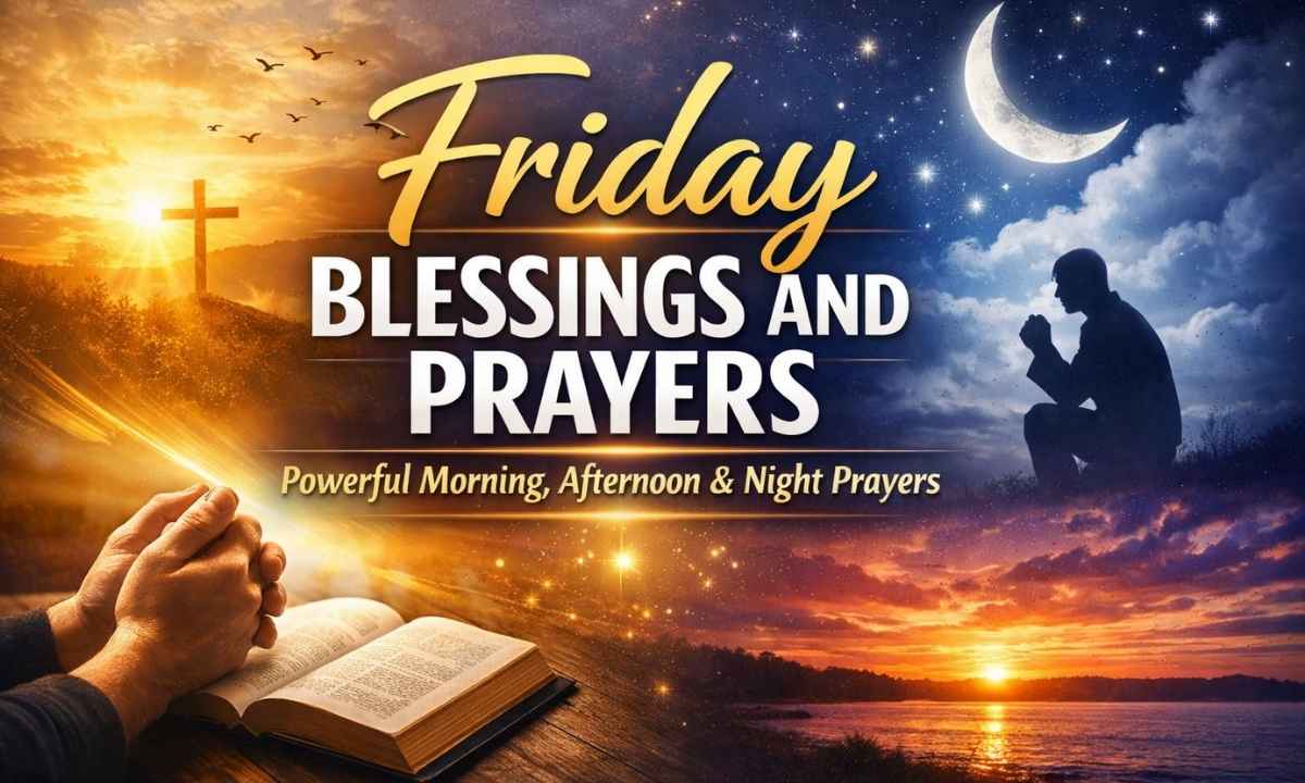 friday-blessings-and-prayers-powerful-morning-afternoon-and-night-prayers