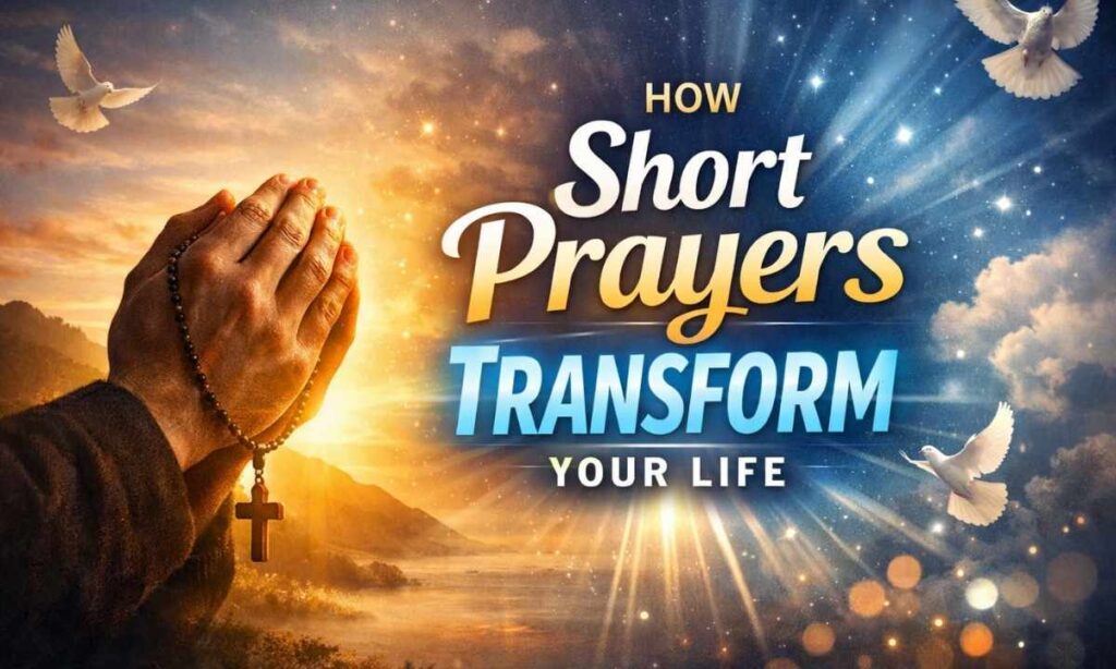 how-short-prayers-transform-your-life