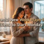 powerful-new-week-prayer-for-my-boyfriend-to-start-monday-right