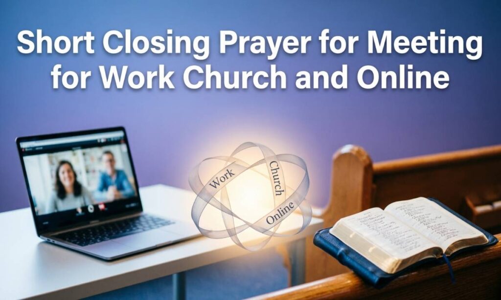 short-closing-prayer-for-meeting-for-work-church-and-online