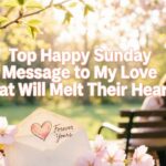 top-happy-sunday-message-to-my-love-that-will-melt-their-heart