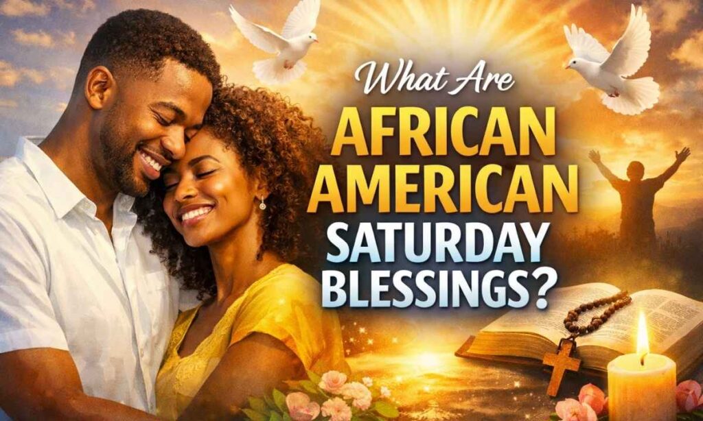 what-are-african-american-saturday-blessings