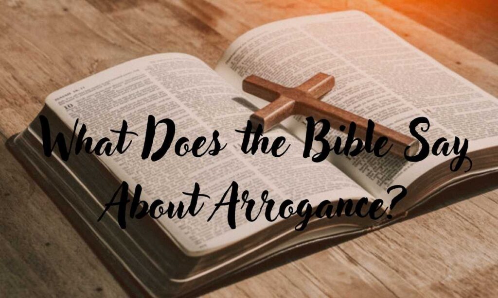 what-does-the-bible-say-about-arrogance