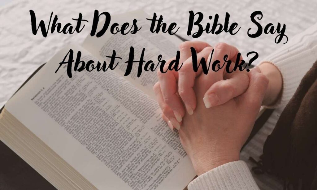 what-does-the-bible-say-about-hard-work