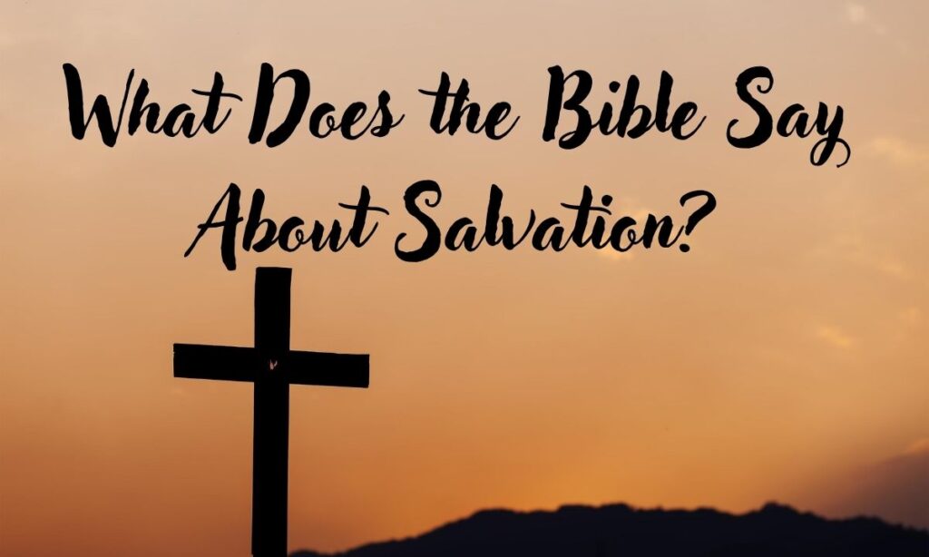 what-does-the-bible-say-about-salvation